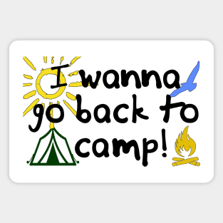 I wanna go back to camp, fun design for returning to camp Magnet